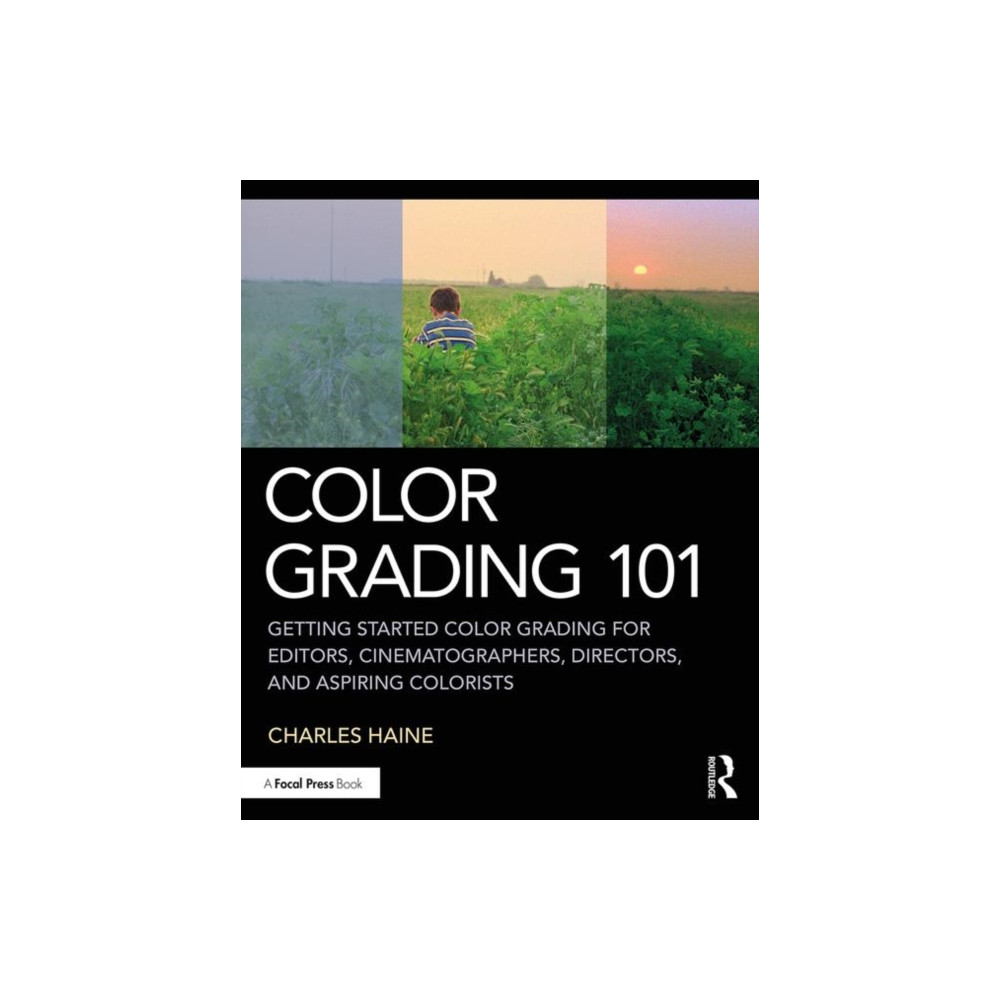 Color Grading 101 (häftad, english) Taylor & francis ltd