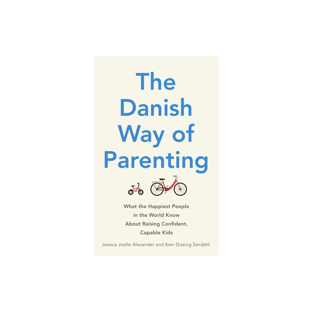 The Danish Way of Parenting (häftad, eng)