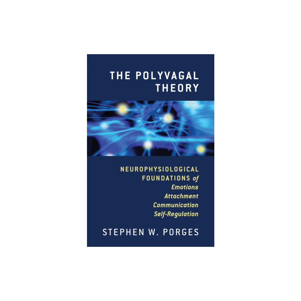 The Polyvagal Theory (inbunden, english) WW Norton & Co