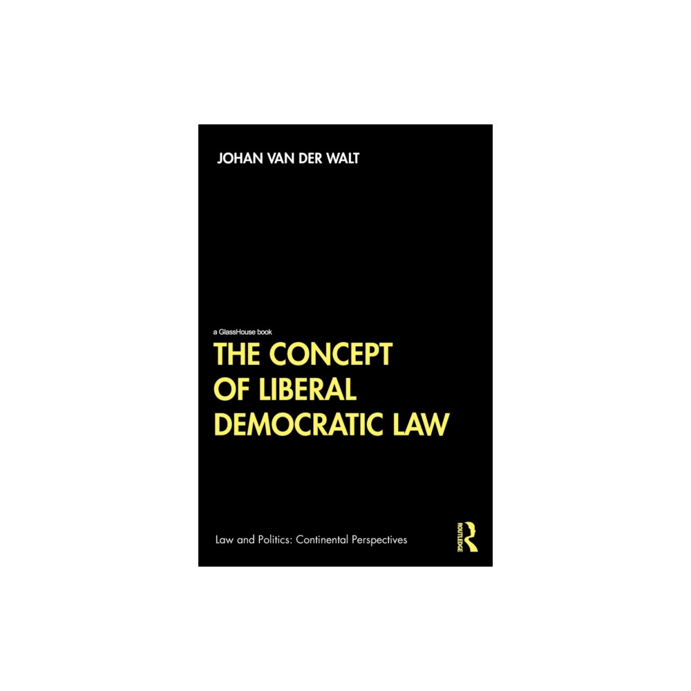 The Concept of Liberal Democratic Law (häftad, english) Taylor & francis ltd