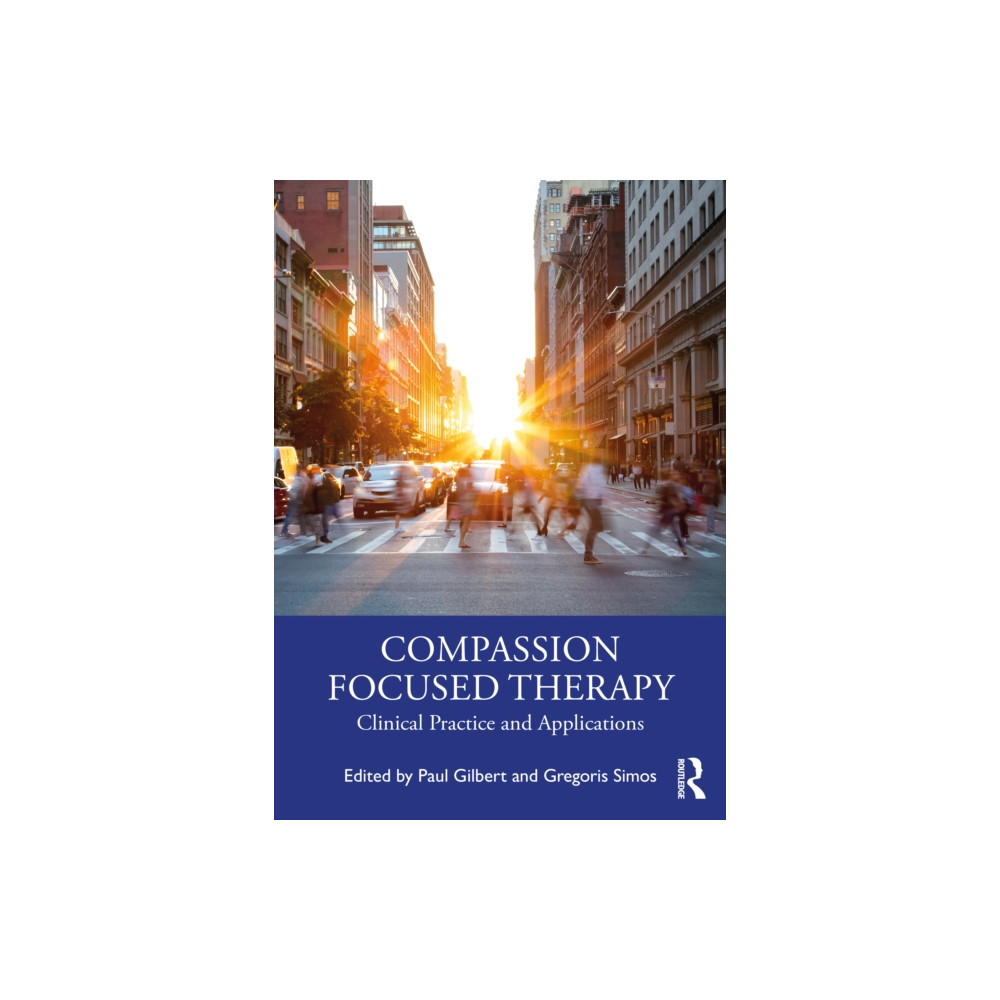Compassion Focused Therapy (häftad, english) Taylor & francis ltd