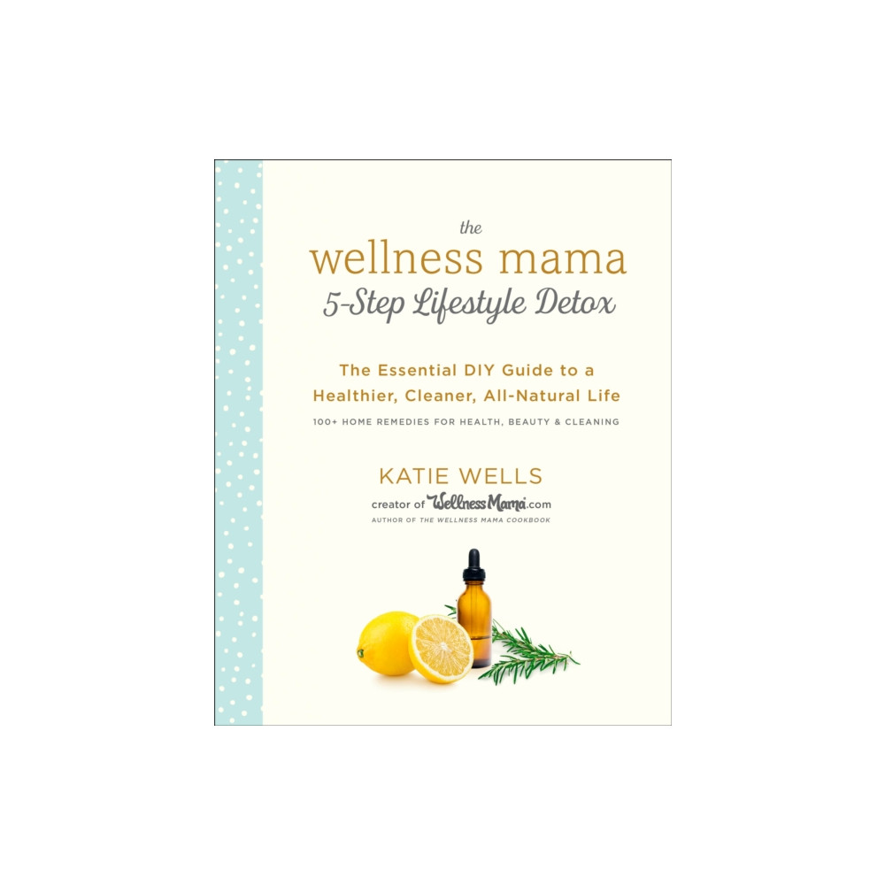 Wellness Mama 5-Step Lifestyle Detox (inbunden, eng)