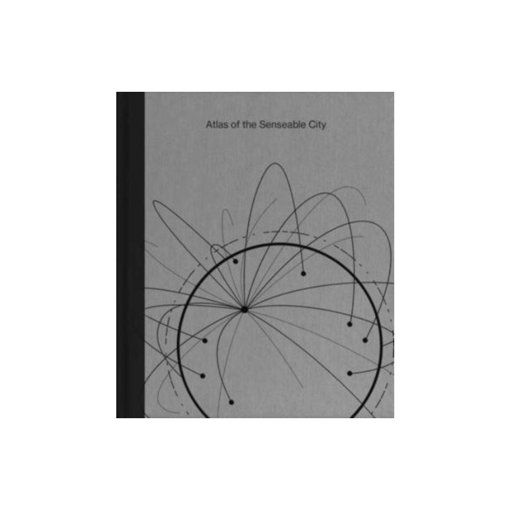 Atlas of the Senseable City (inbunden, eng)