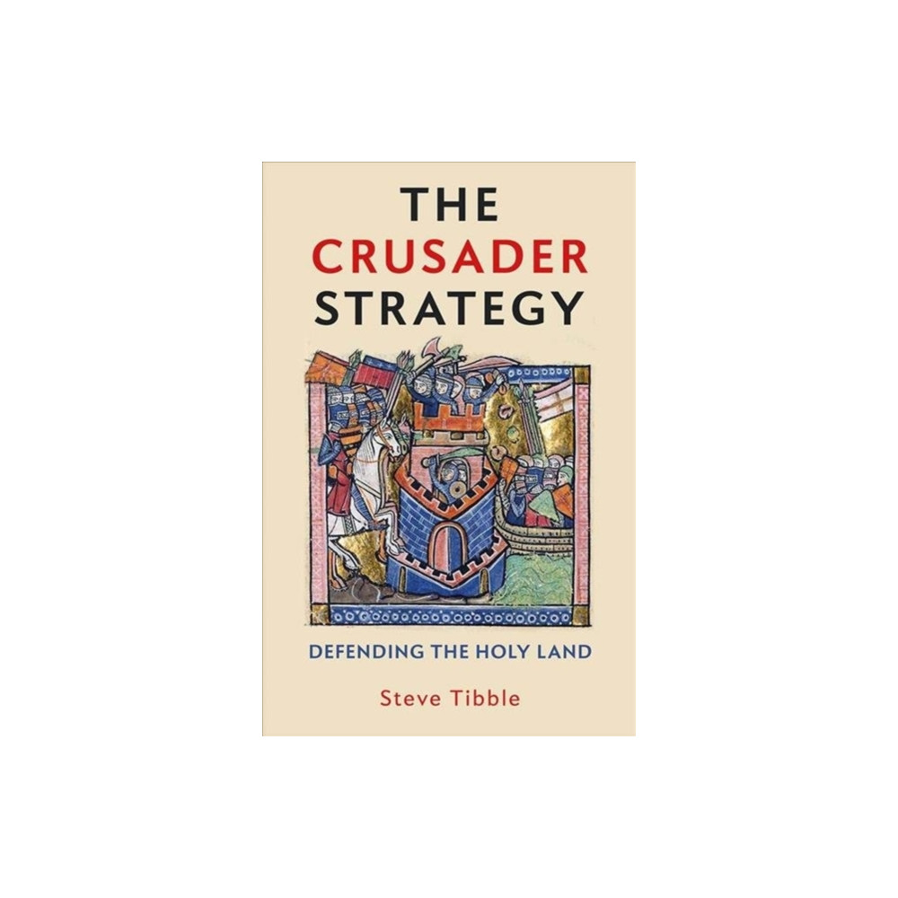 The Crusader Strategy (inbunden, english) Yale university press