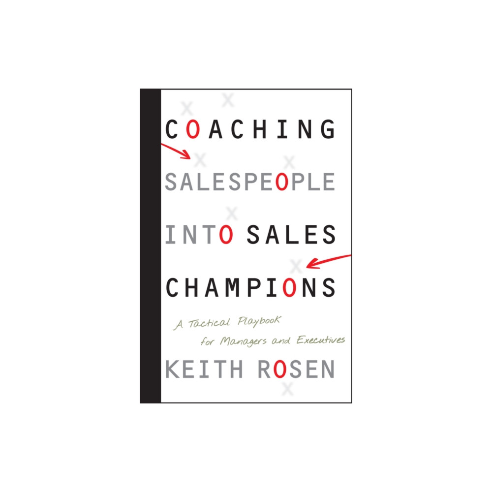 Coaching Salespeople into Sales Champions (inbunden, english) John Wiley & Sons Inc