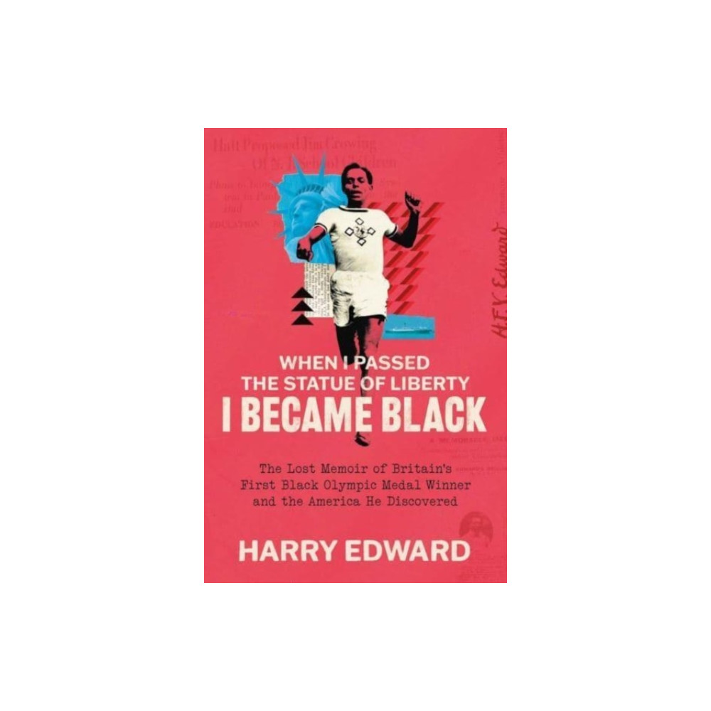 When I Passed the Statue of Liberty I Became Black (inbunden, eng)
