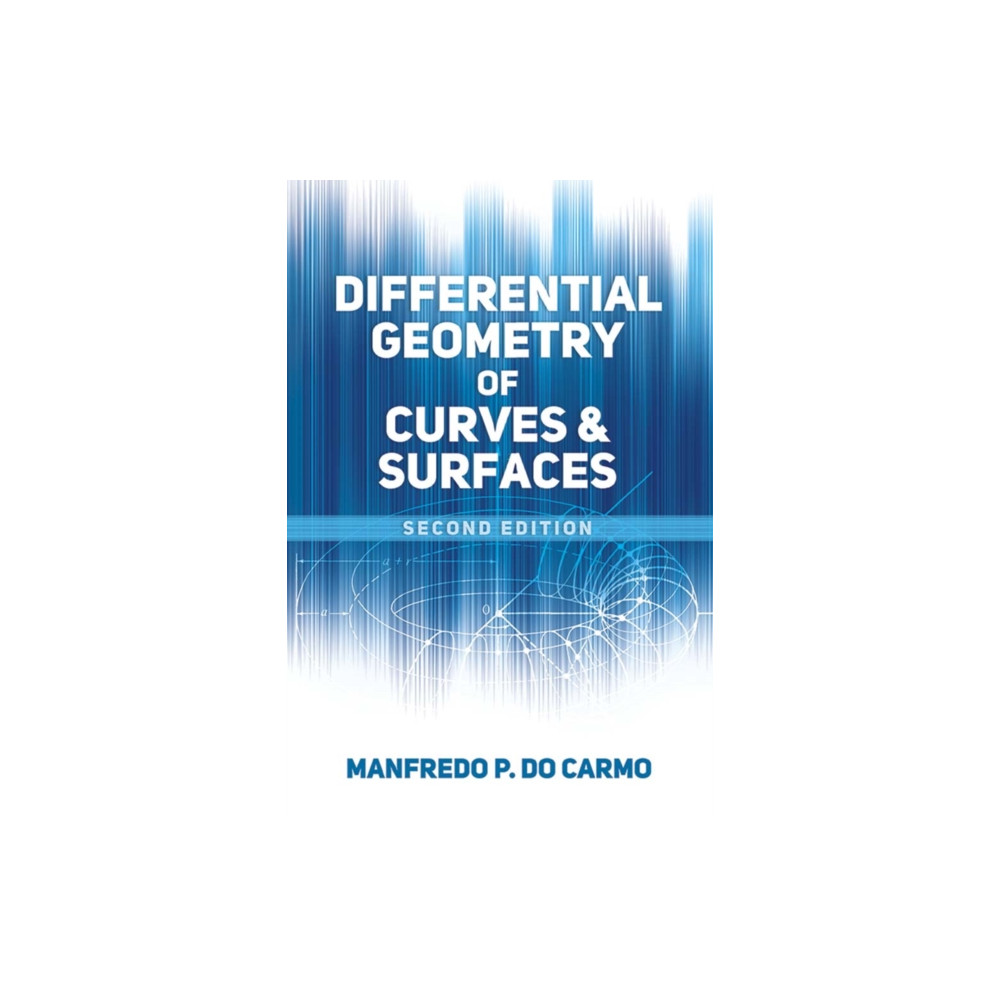 Differential Geometry of Curves and Surfaces (häftad, eng)