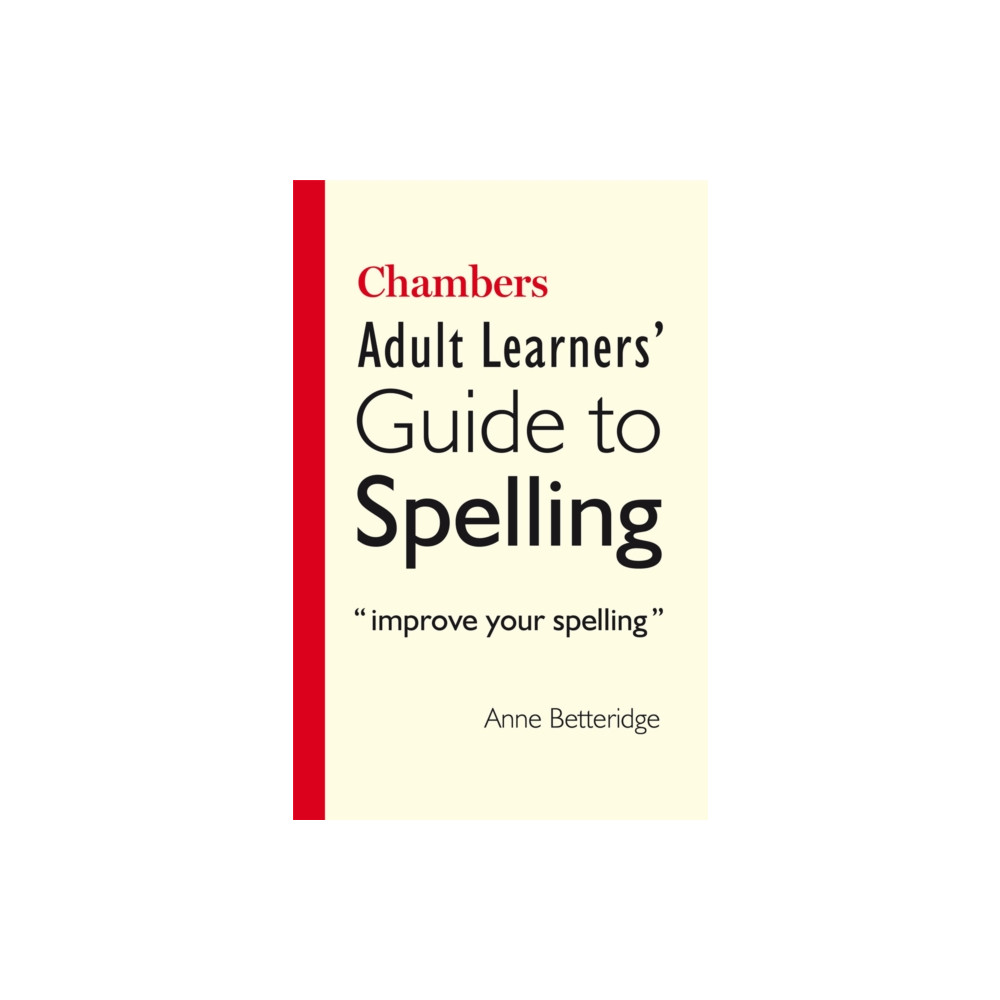Chambers Adult Learner's Guide to Spelling (häftad, eng)