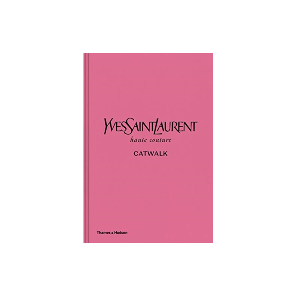 Yves Saint Laurent Catwalk (inbunden, eng)