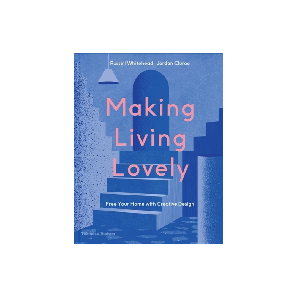 Making Living Lovely (inbunden, english) Thames & Hudson Ltd