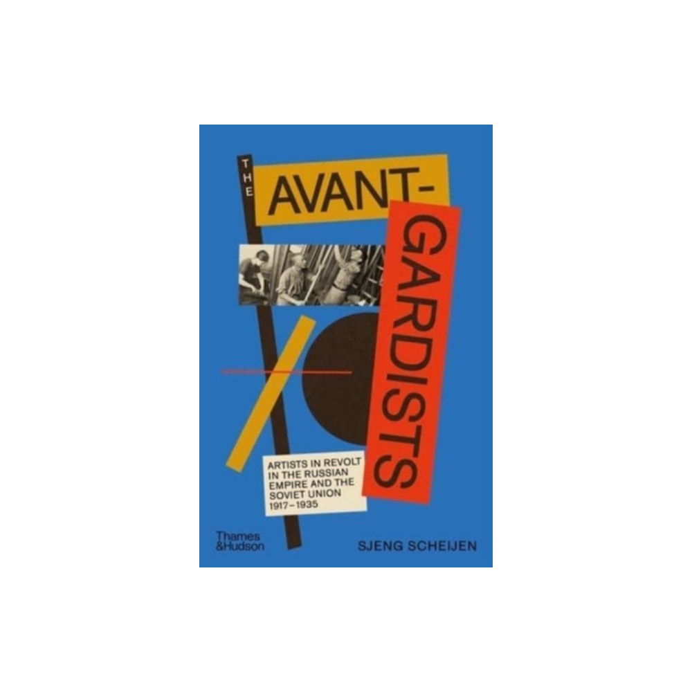The Avant-Gardists (inbunden, english) Thames & Hudson Ltd