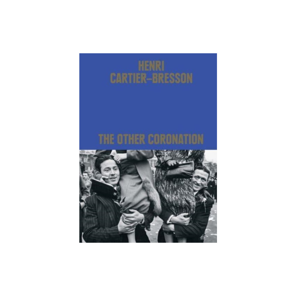 Henri Cartier-Bresson: The Other Coronation (inbunden, english) Thames & Hudson Ltd
