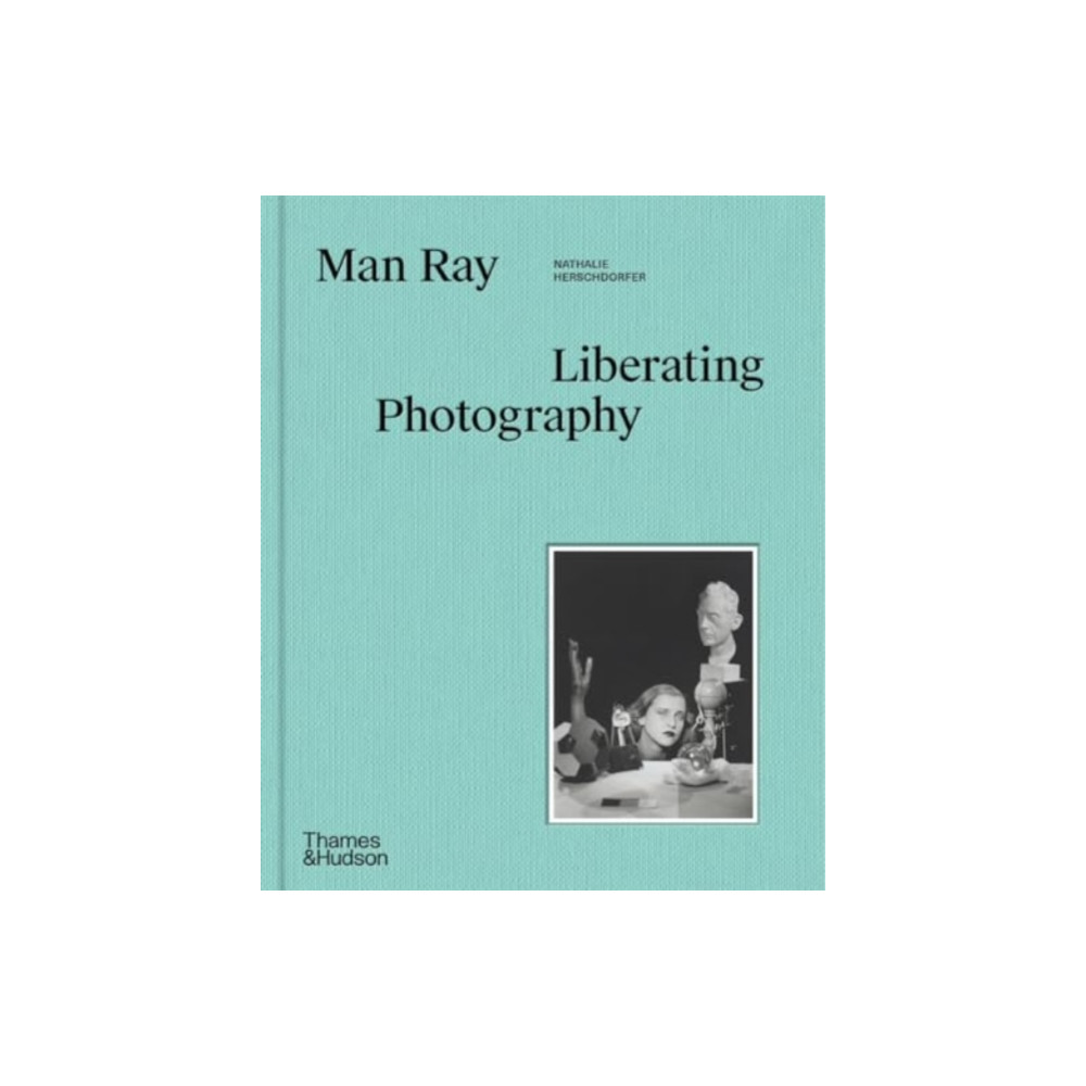 Man Ray: Liberating Photography (inbunden, english) Thames & Hudson Ltd