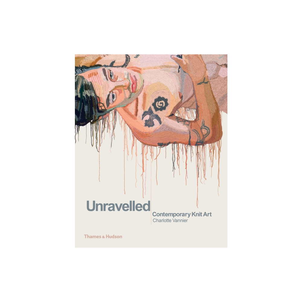 Unravelled (inbunden, english) Thames & Hudson Ltd