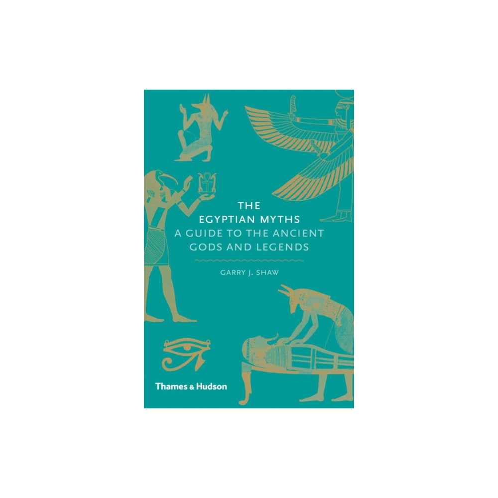 The Egyptian Myths (inbunden, english) Thames & Hudson Ltd