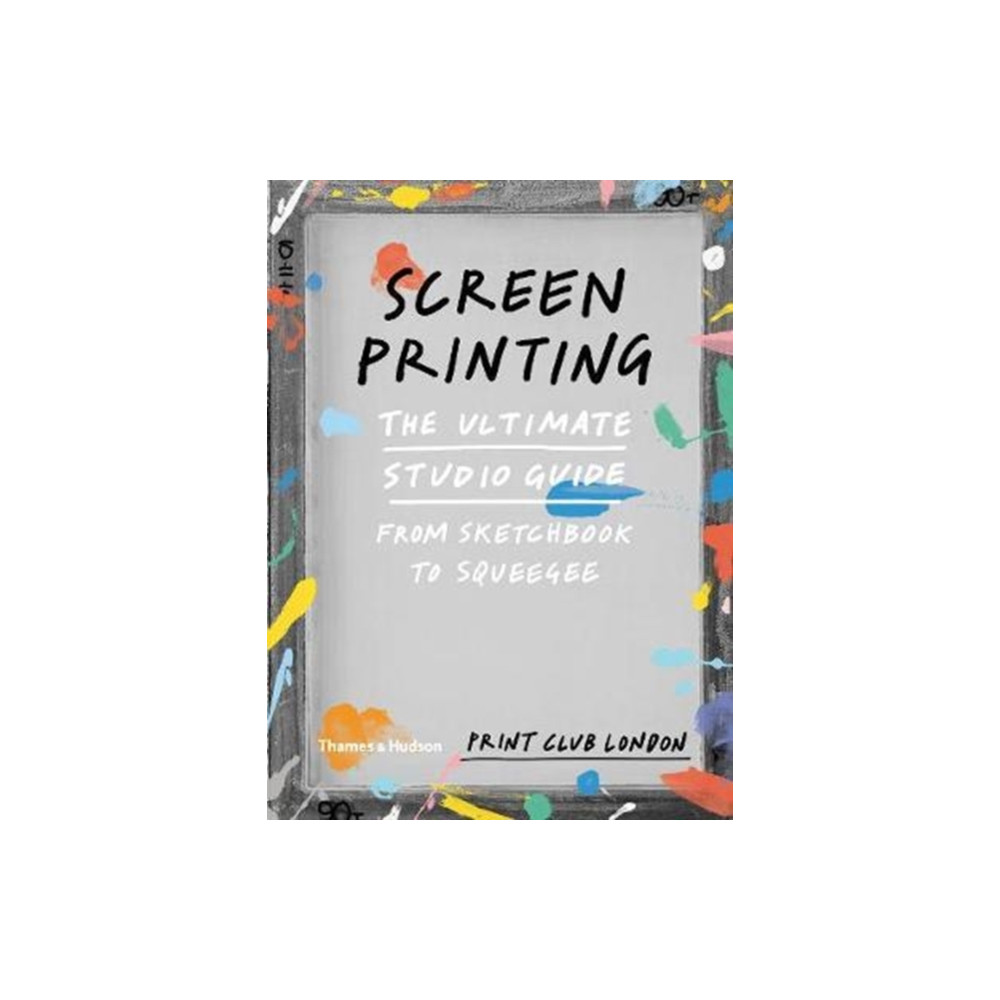 Screenprinting (häftad, english) Thames & Hudson Ltd