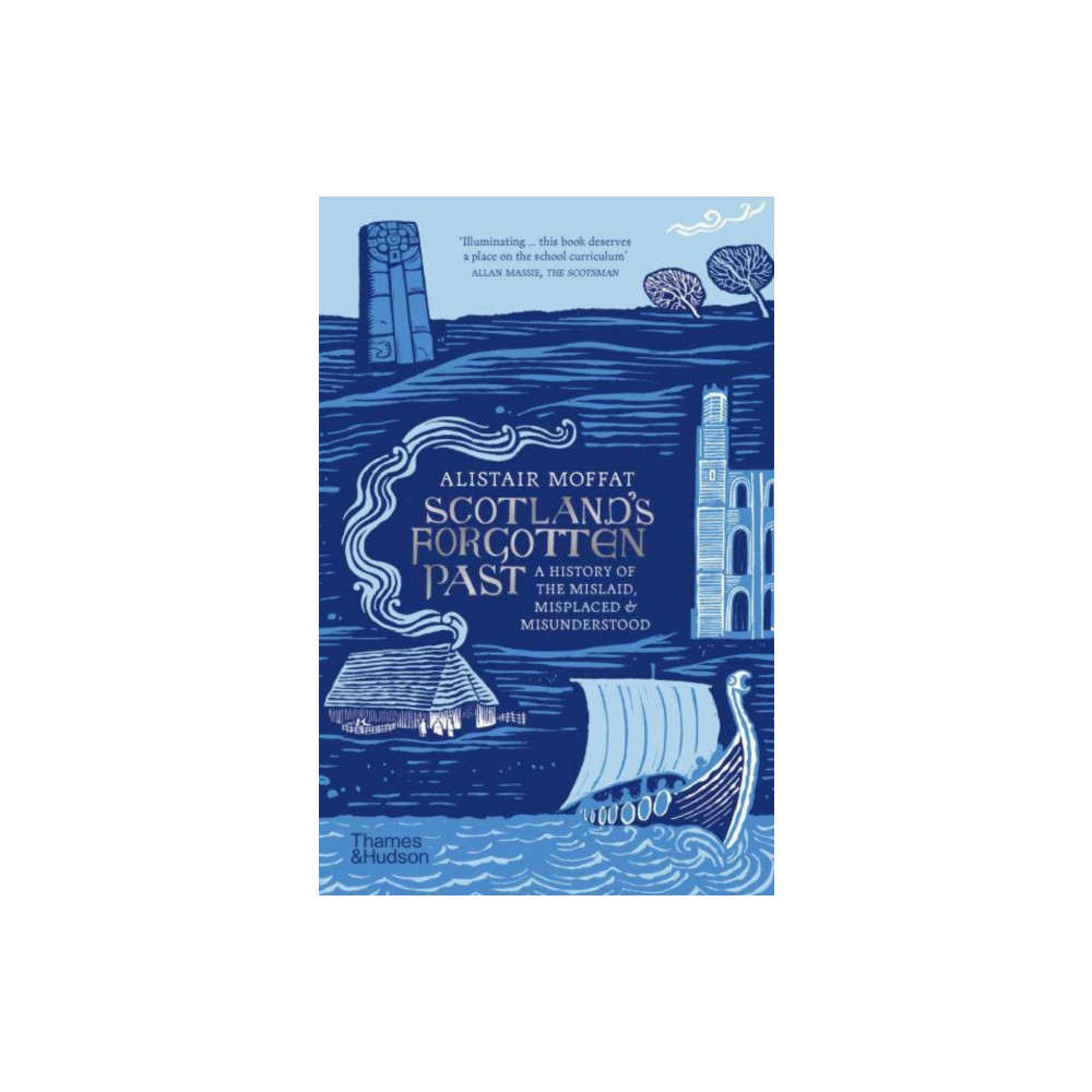 Scotland's Forgotten Past (häftad, english) Thames & Hudson Ltd