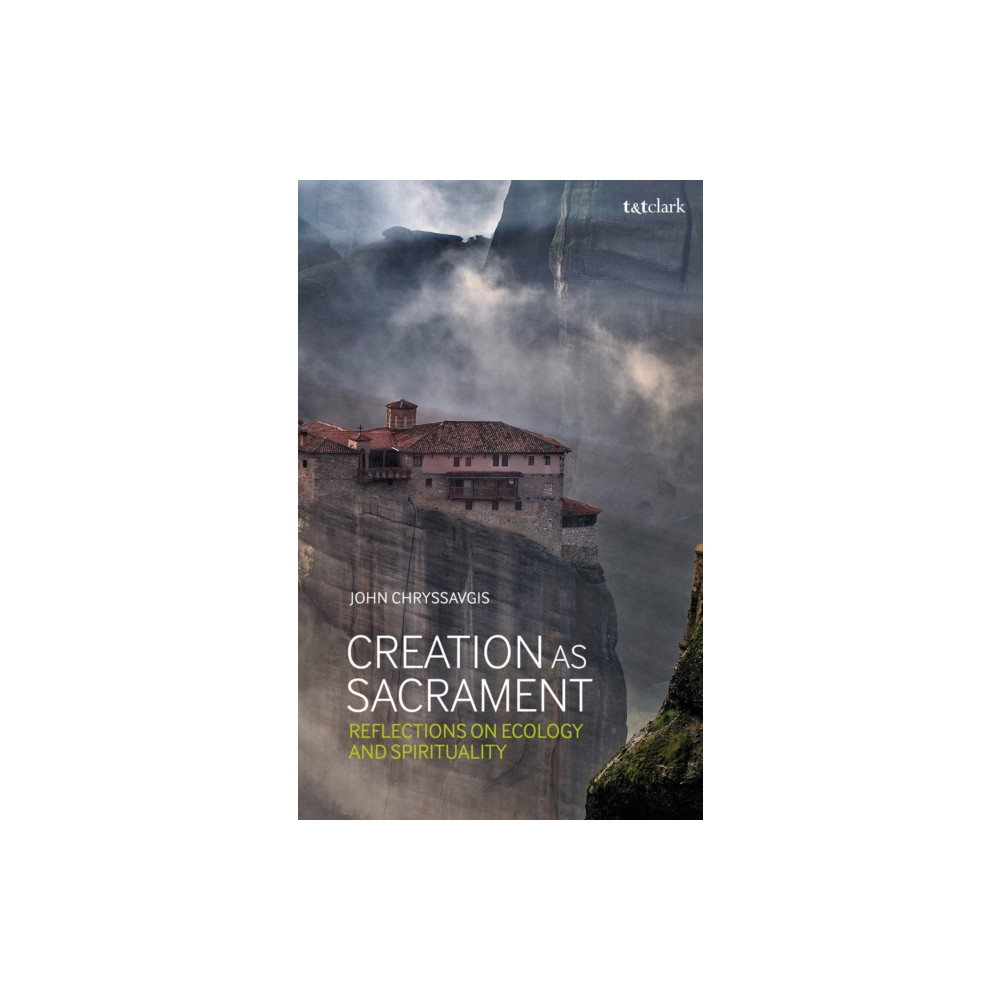 Creation as Sacrament (häftad, english) Bloomsbury Publishing PLC