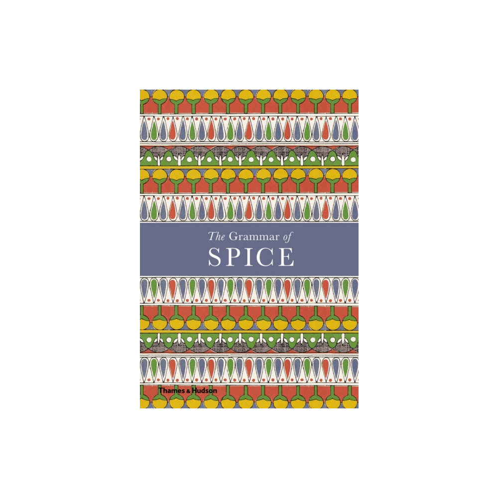 The Grammar of Spice (inbunden, eng)