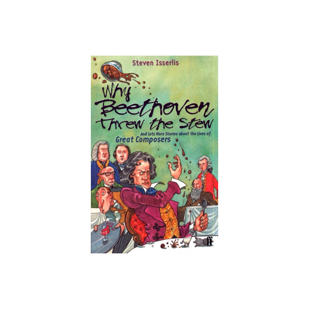 Why Beethoven Threw the Stew (häftad, eng)