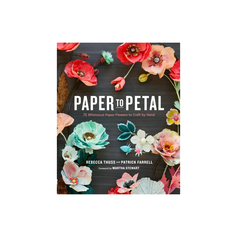 Paper to Petal (inbunden, english) Random House USA Inc