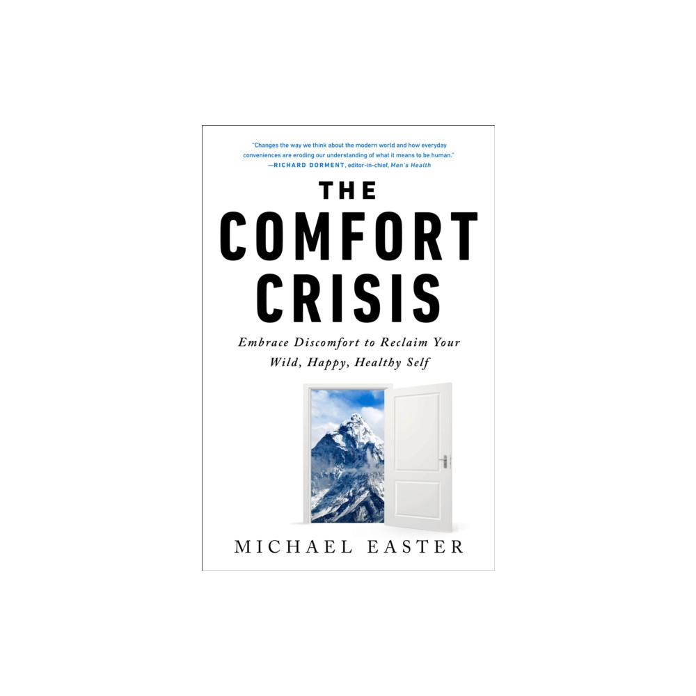 The Comfort Crisis (inbunden, english) Potter/Ten Speed/Harmony/Rodale