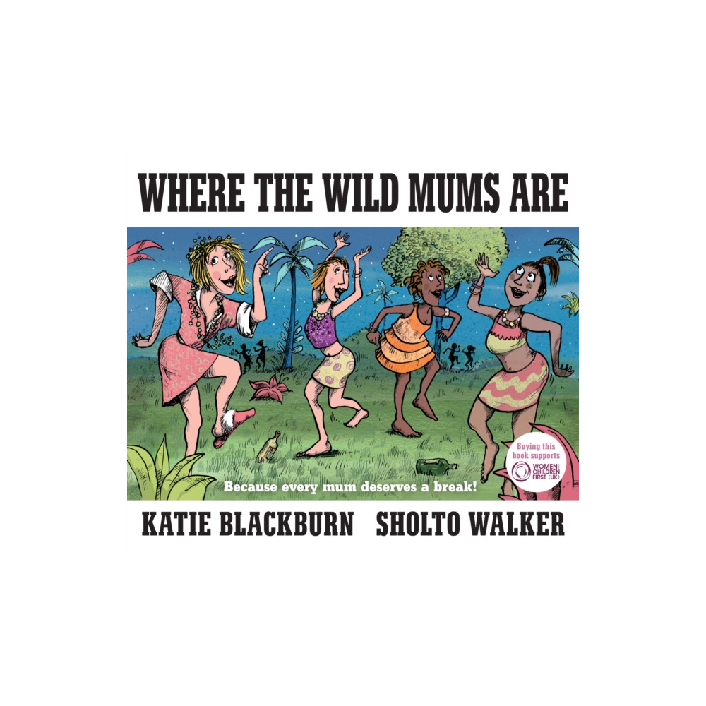 Where the Wild Mums Are (inbunden, english) Faber & Faber