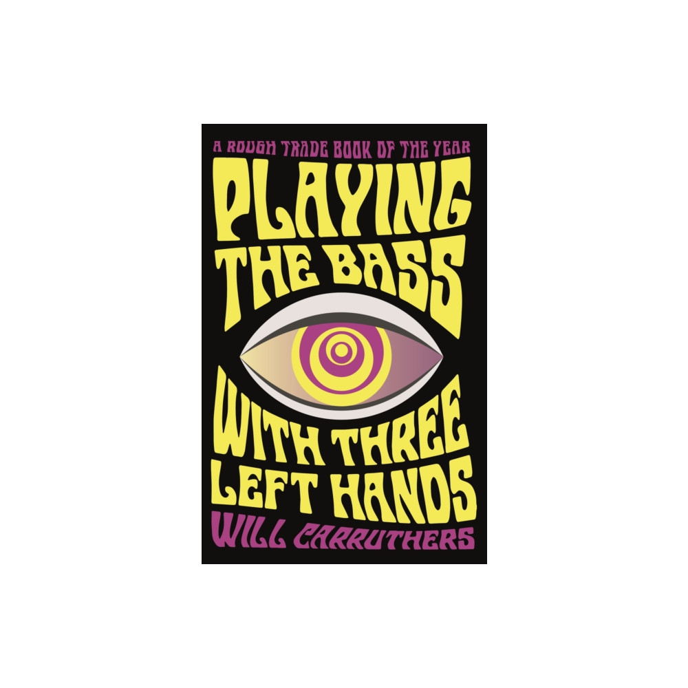 Playing the Bass with Three Left Hands (häftad, english) Faber & Faber