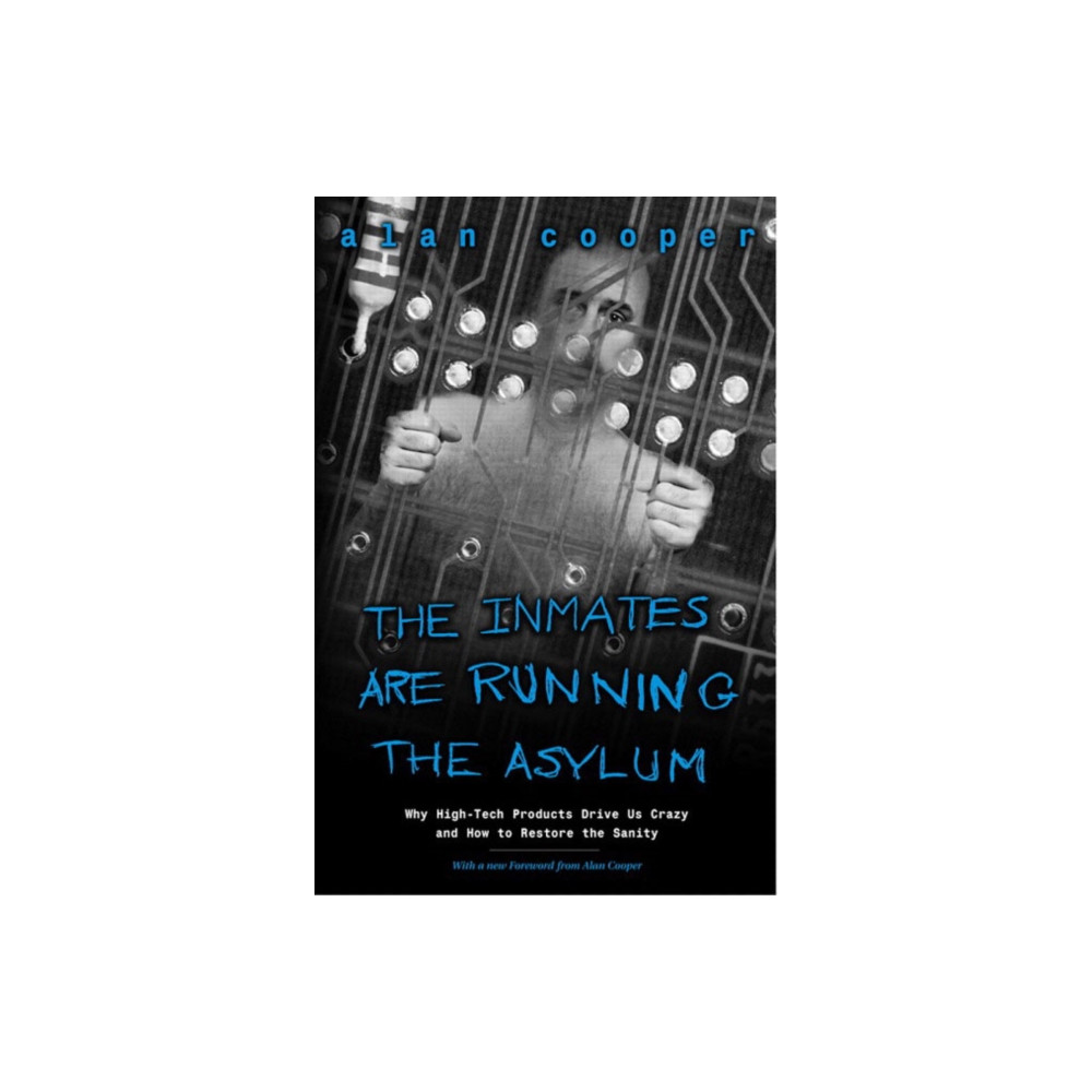 Inmates Are Running the Asylum, The (häftad, english) Pearson Education (US)