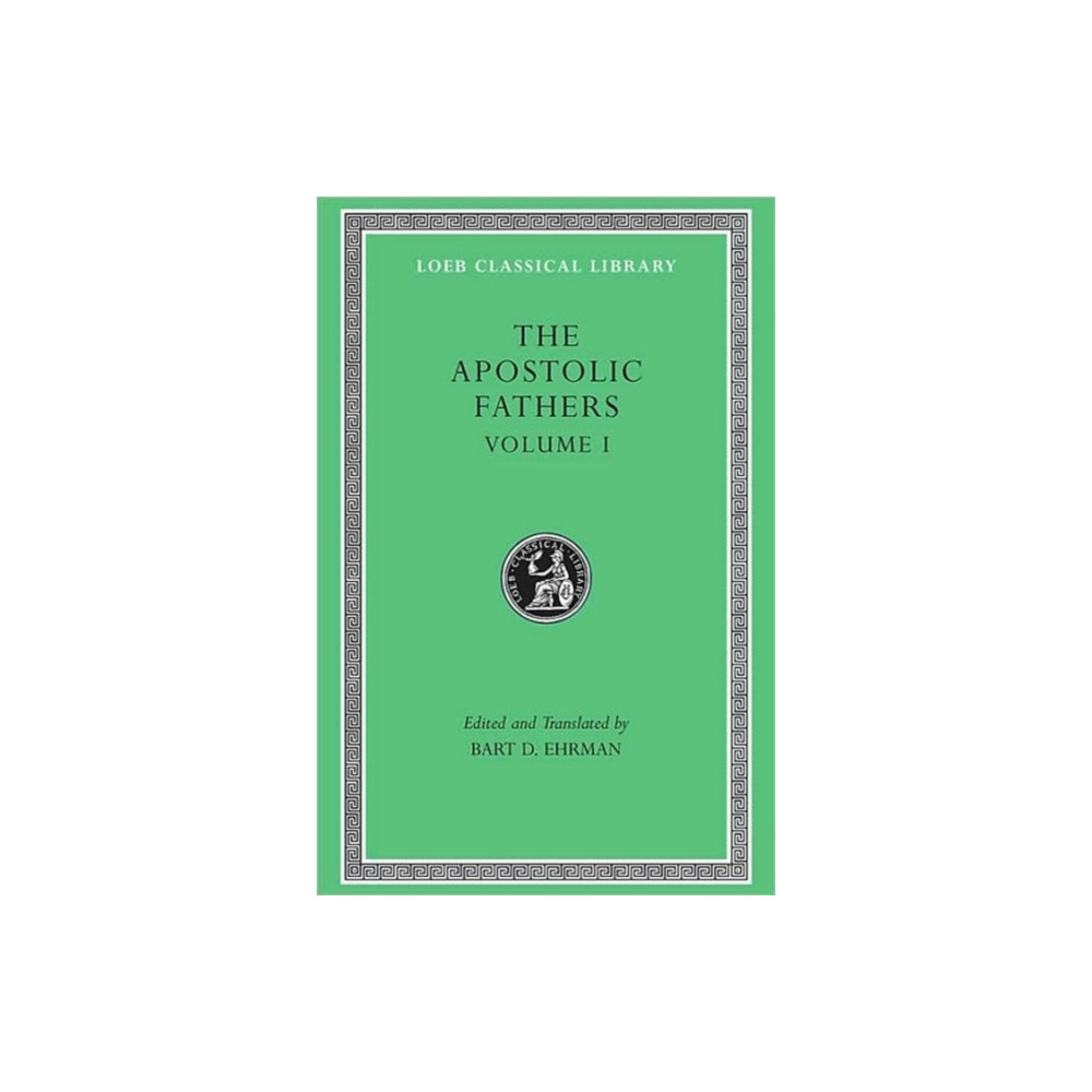 The Apostolic Fathers, Volume I (inbunden, english) Harvard university press