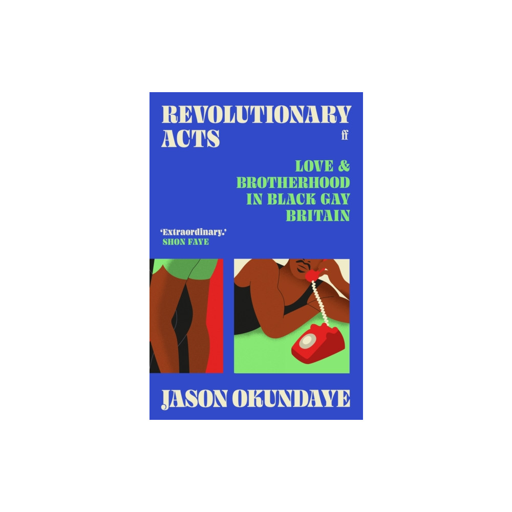 Revolutionary Acts (inbunden, english) Faber & Faber
