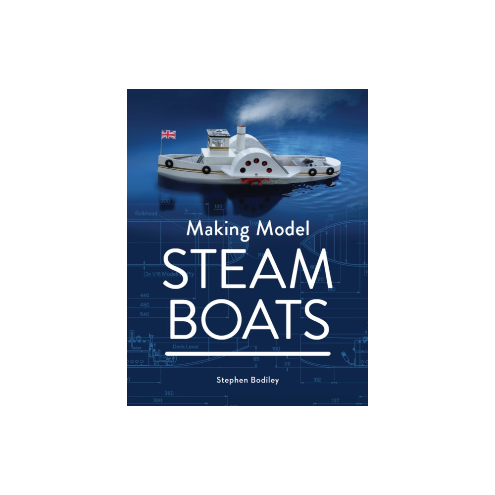 Making Model Steam Boats (inbunden, english) The Crowood Press Ltd