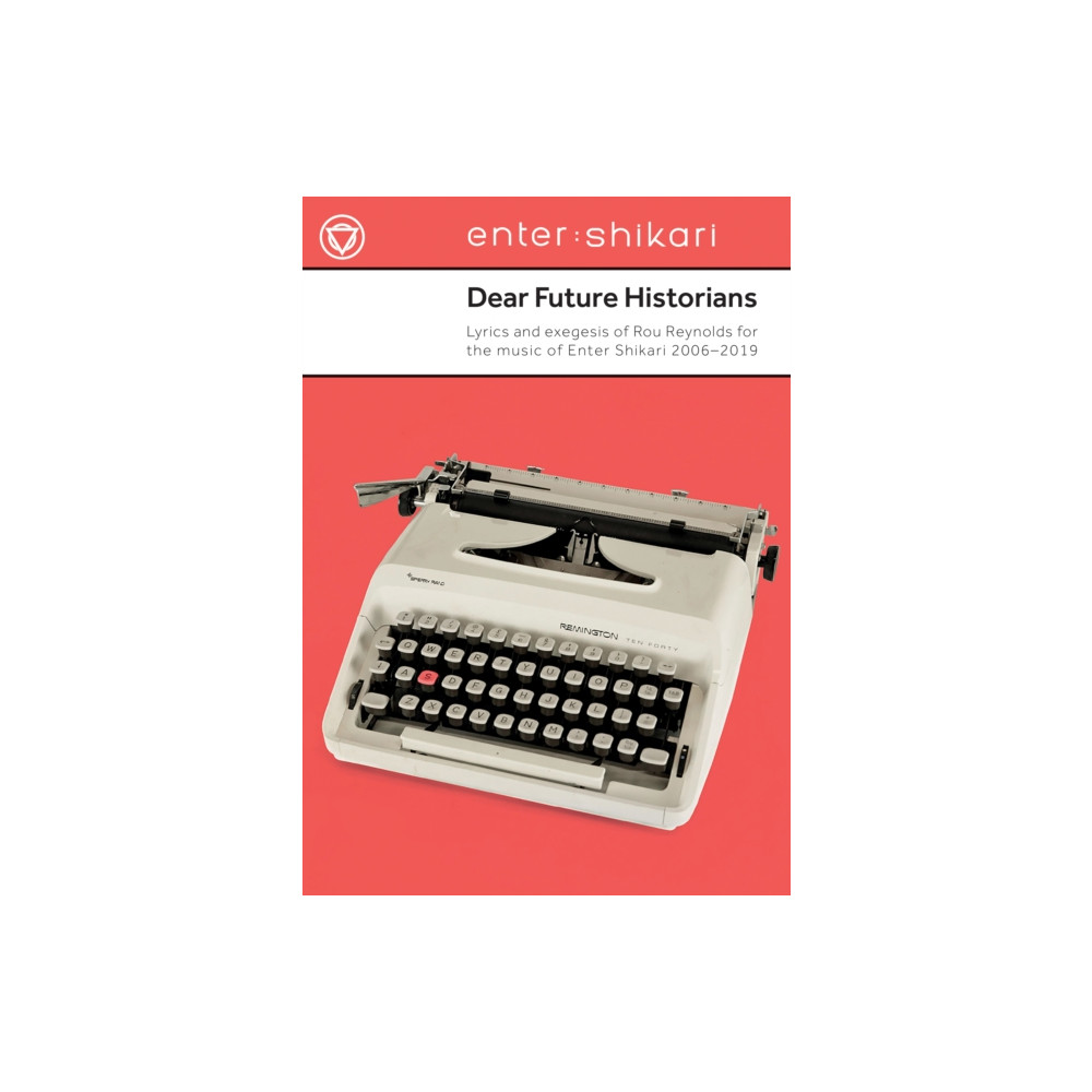 Dear Future Historians: 2006-2019 (häftad, english) Faber Music Ltd