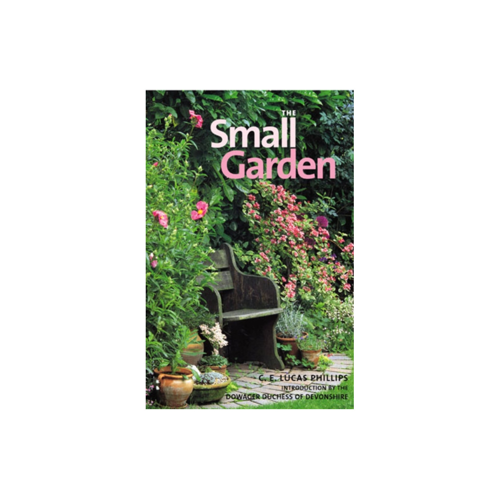 The Small Garden (häftad, english) Quarto Publishing Plc