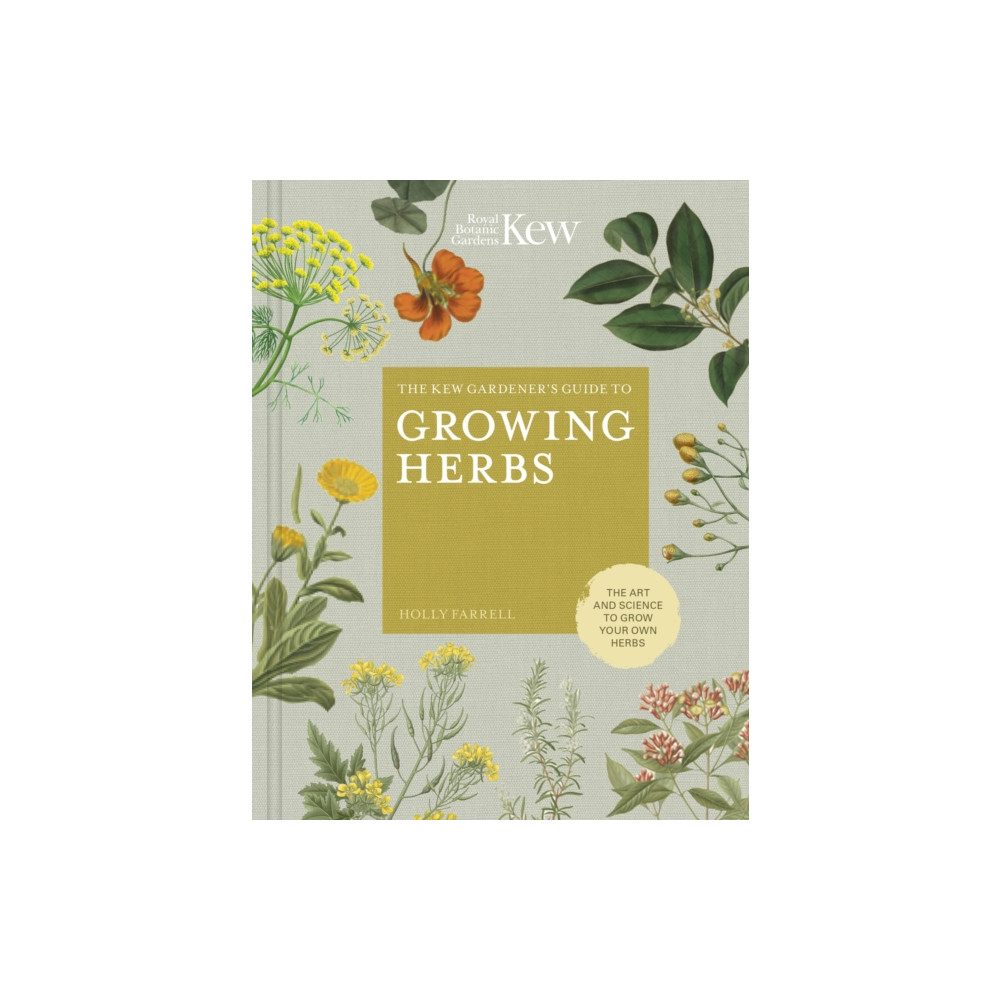 The Kew Gardener's Guide to Growing Herbs (inbunden, english) Quarto Publishing Plc