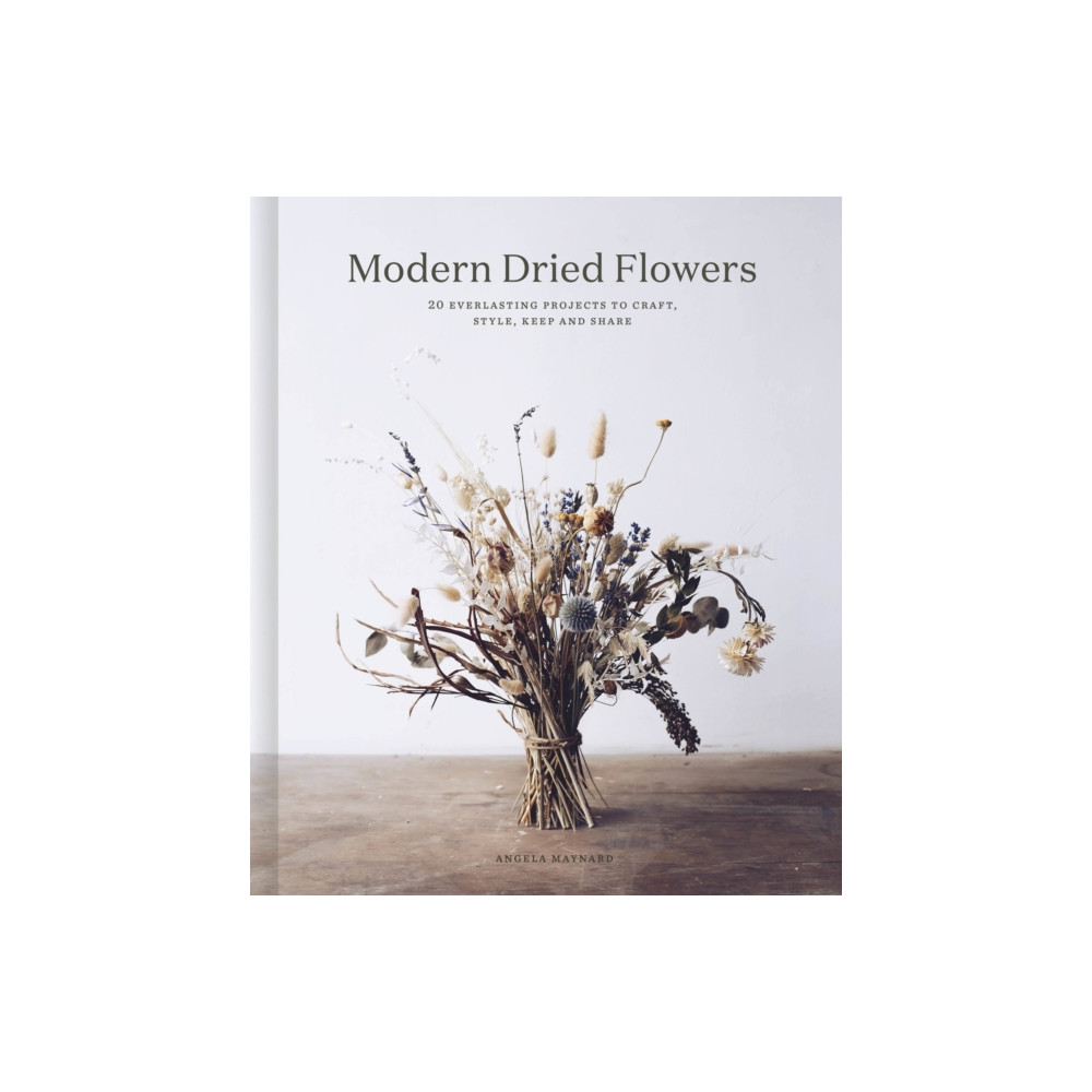 Modern Dried Flowers (inbunden, english) Quarto Publishing Plc