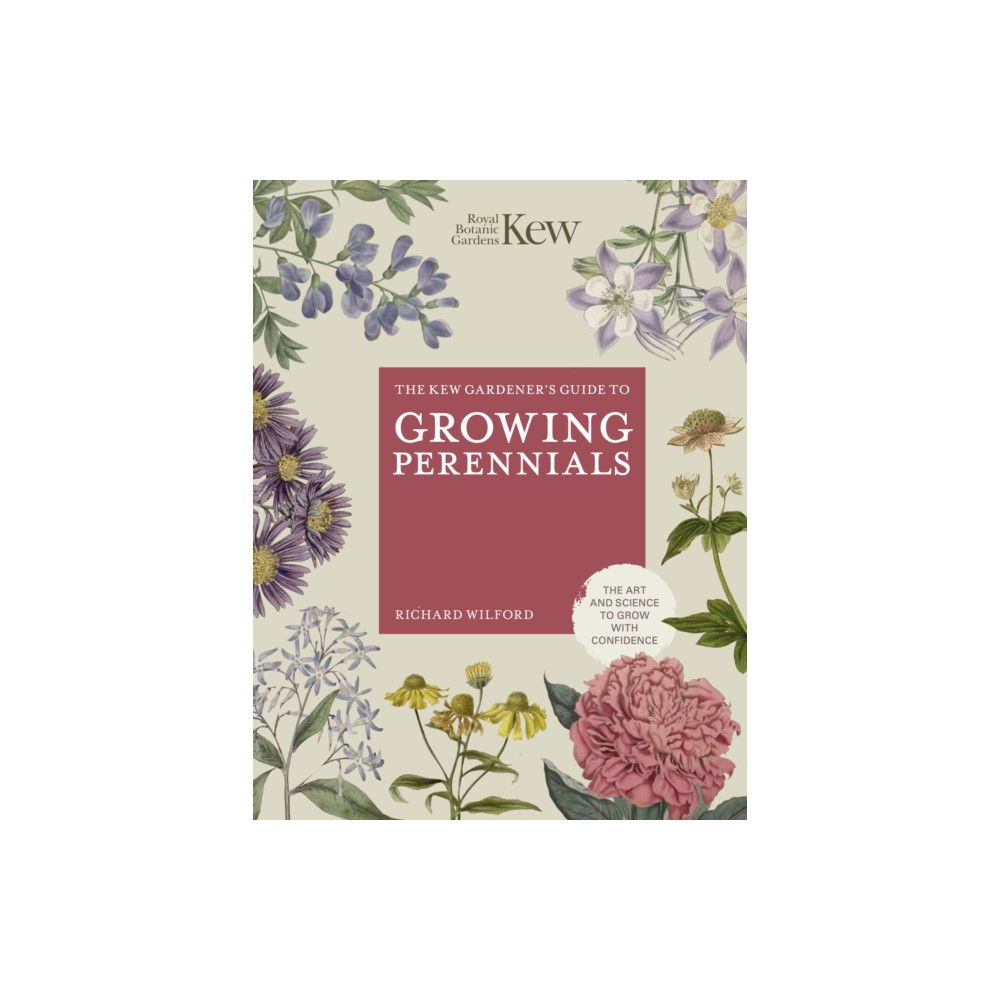 The Kew Gardener's Guide to Growing Perennials (inbunden, english) Quarto Publishing Plc