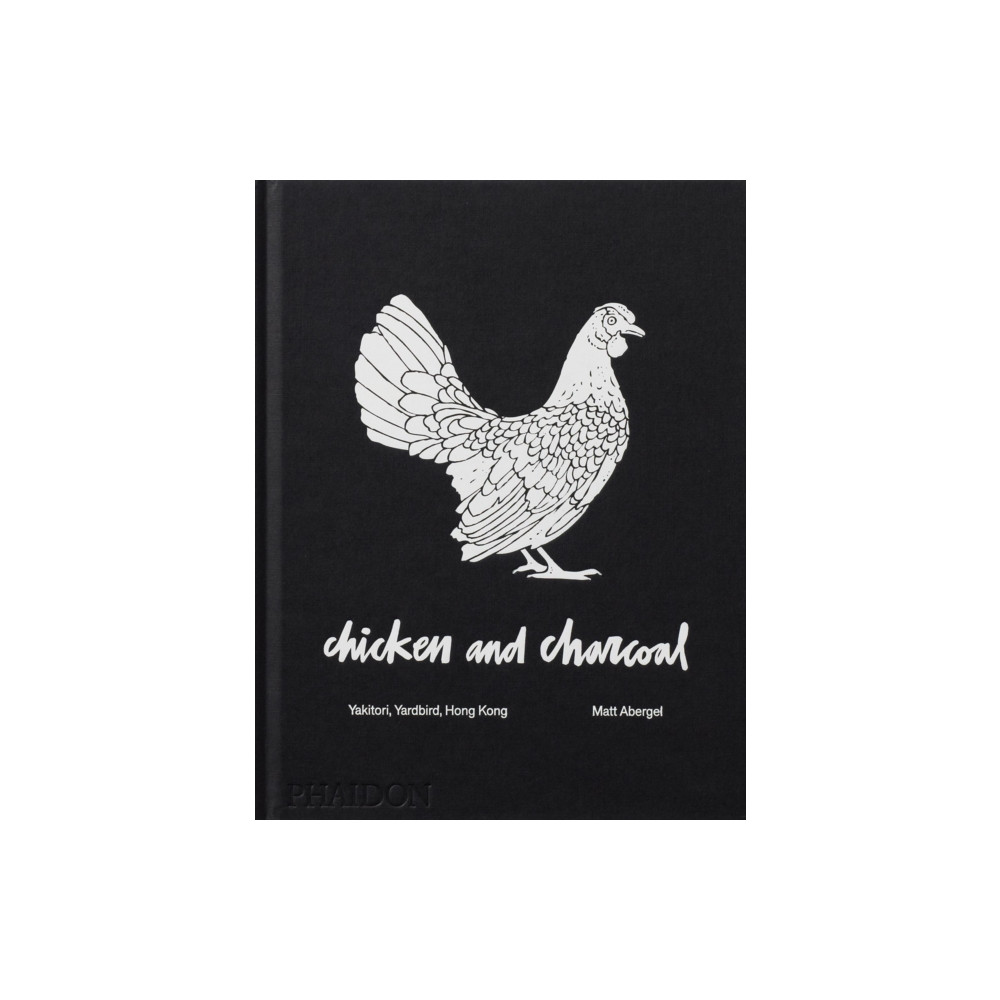 Chicken and Charcoal (inbunden, eng)