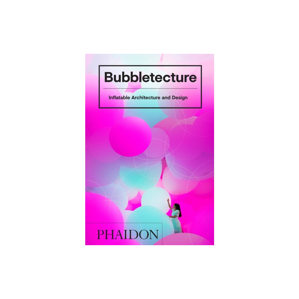 Bubbletecture (inbunden, english) Phaidon Press Ltd