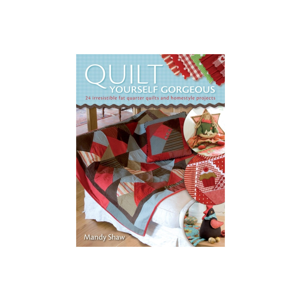 Quilt Yourself Gorgeous (häftad, english) David & Charles