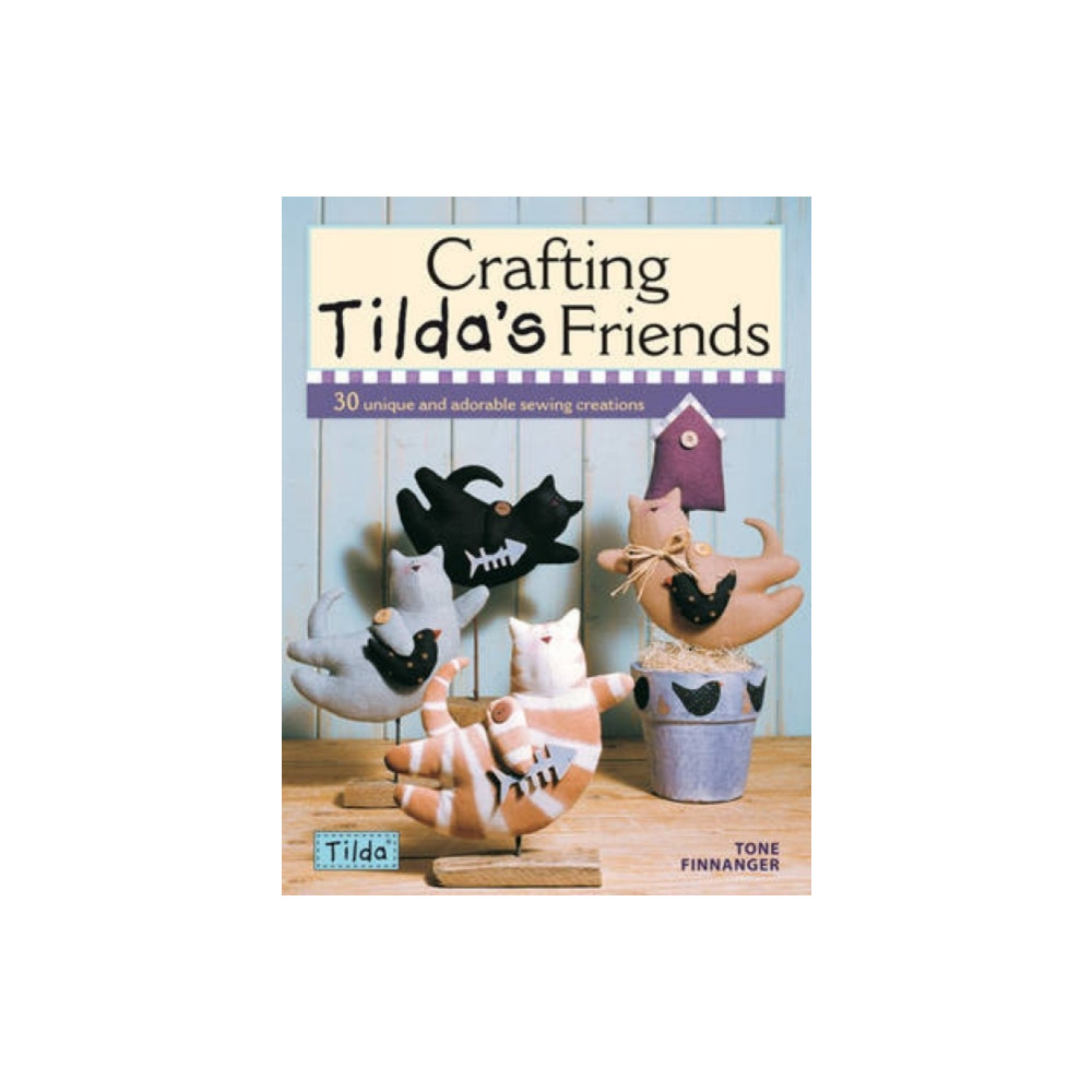 Crafting Tilda's Friends (häftad, english) David & Charles