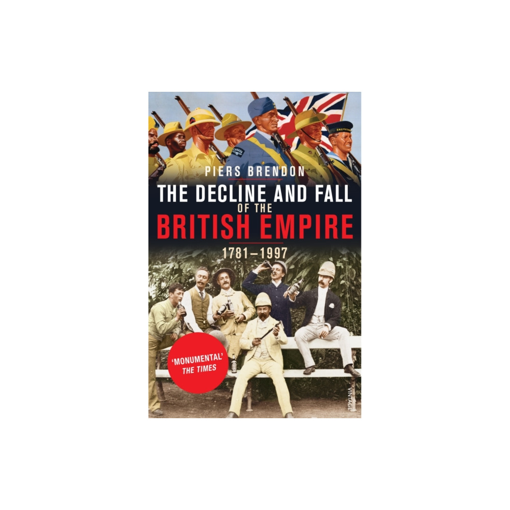 The Decline And Fall Of The British Empire (häftad, english) Vintage Publishing