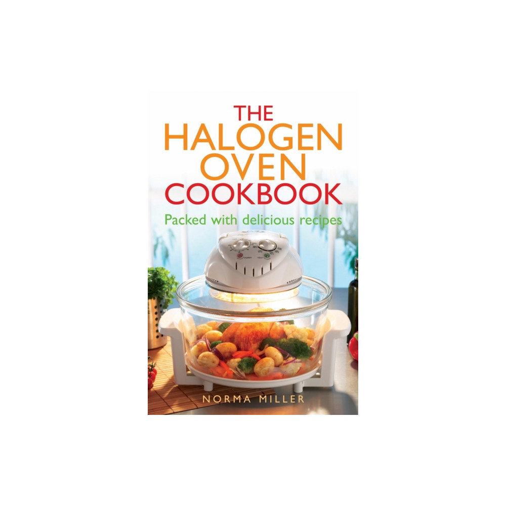The Halogen Oven Cookbook (häftad, english) Little, Brown Book Group