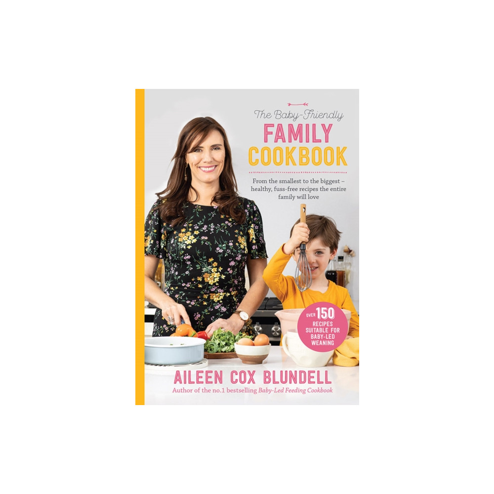 The Baby Friendly Family Cookbook (inbunden, english) Gill