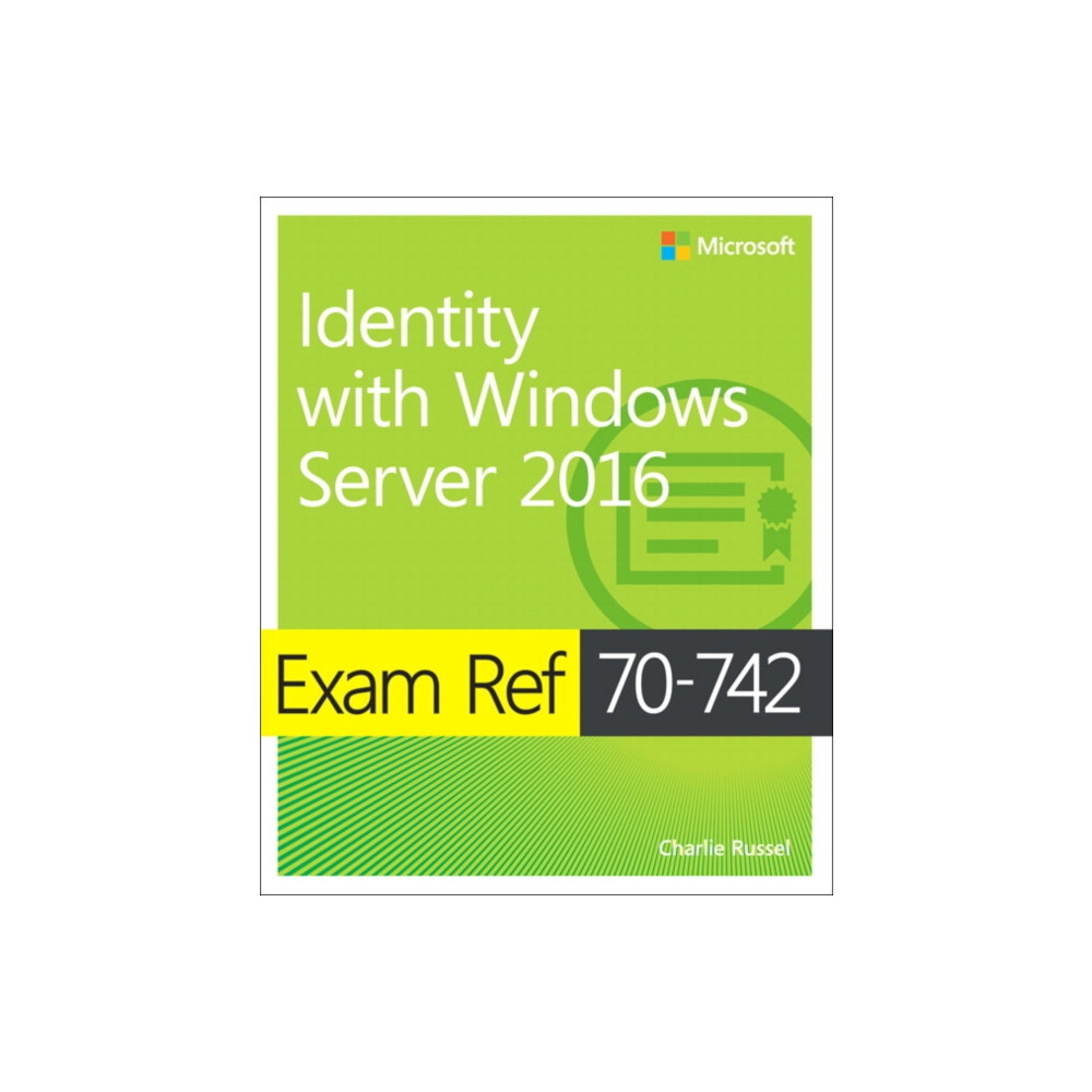 Exam Ref 70-742 Identity with Windows Server 2016 (häftad, english) Microsoft Press,U.S.