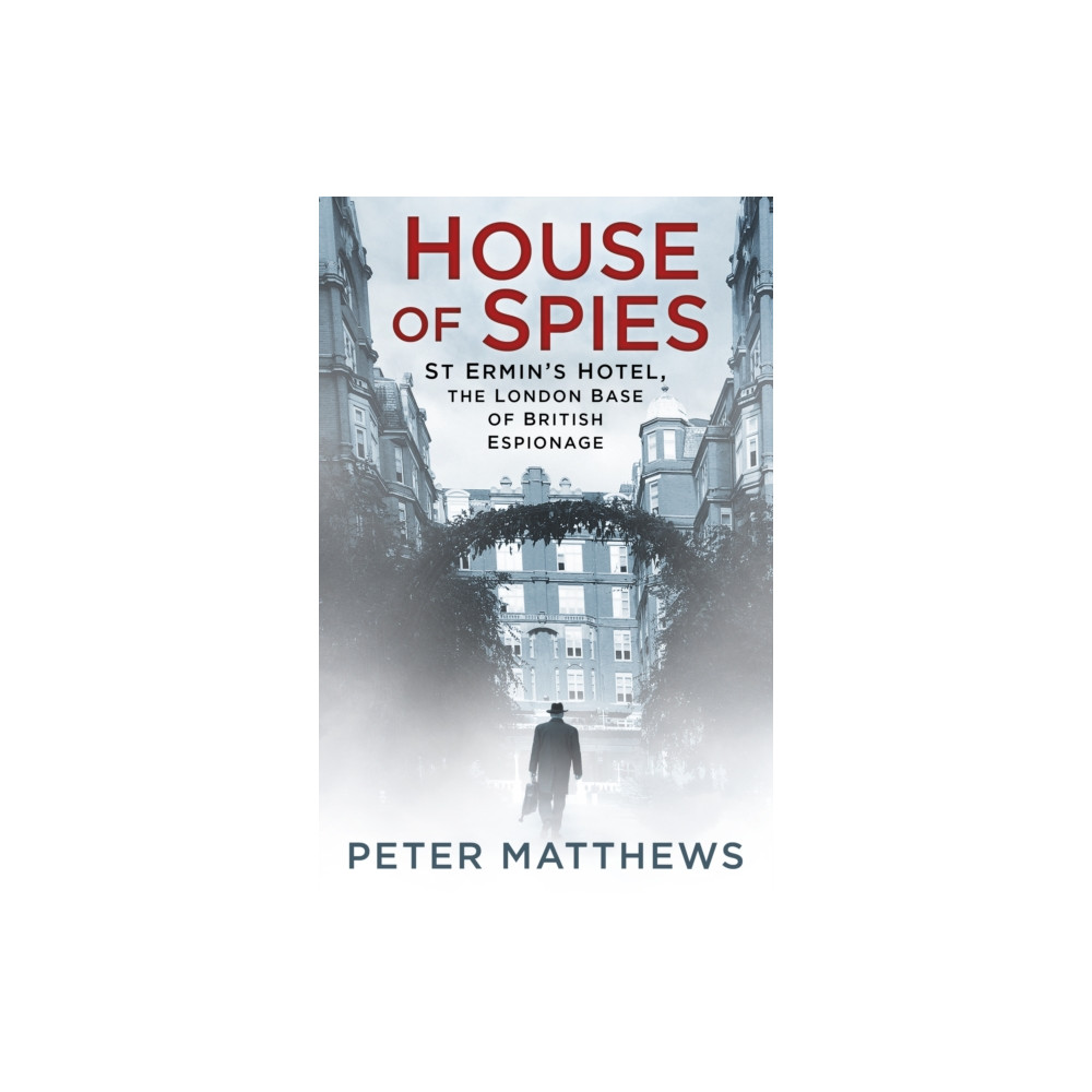 House of Spies (häftad, english) The History Press Ltd