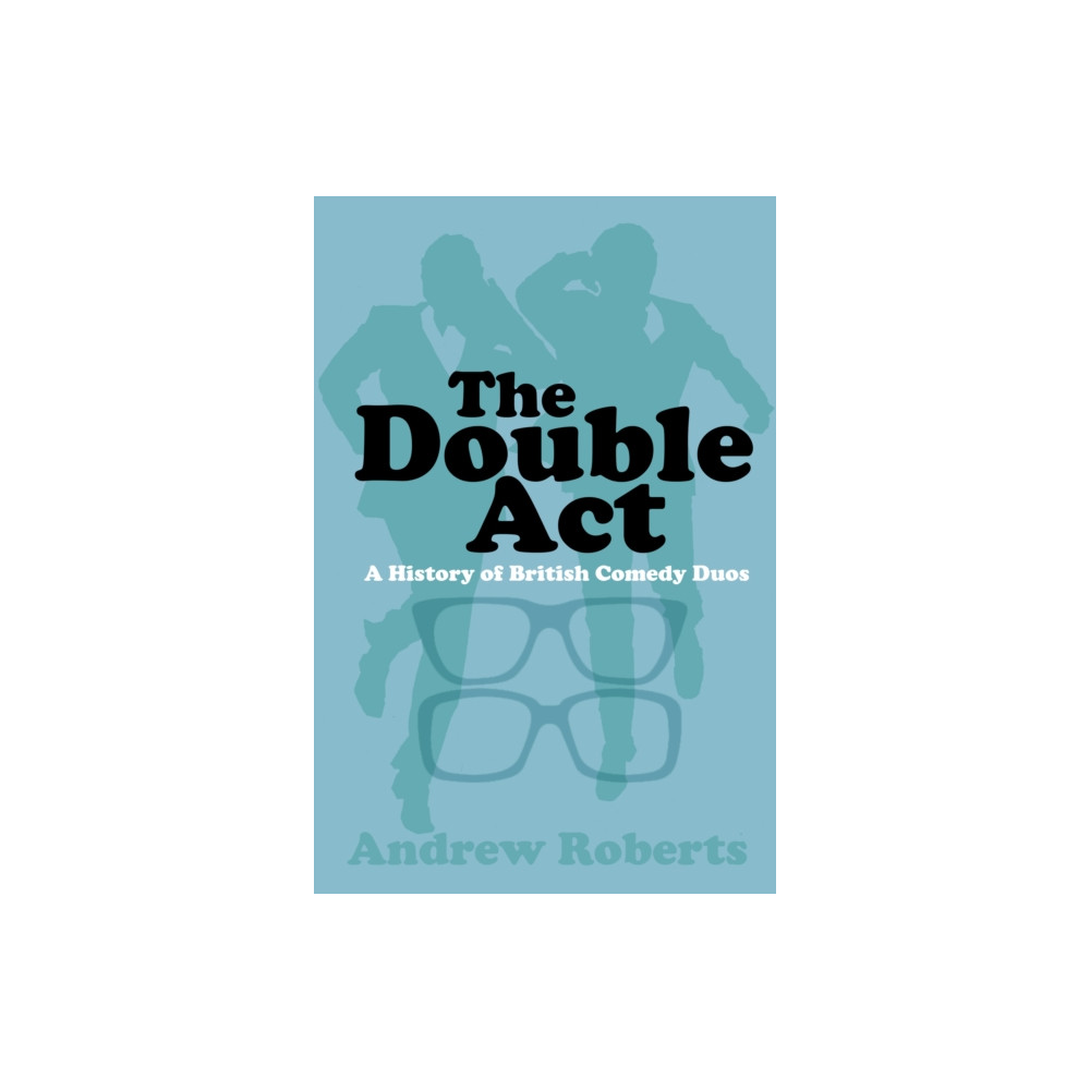 The Double Act (häftad, english) The History Press Ltd