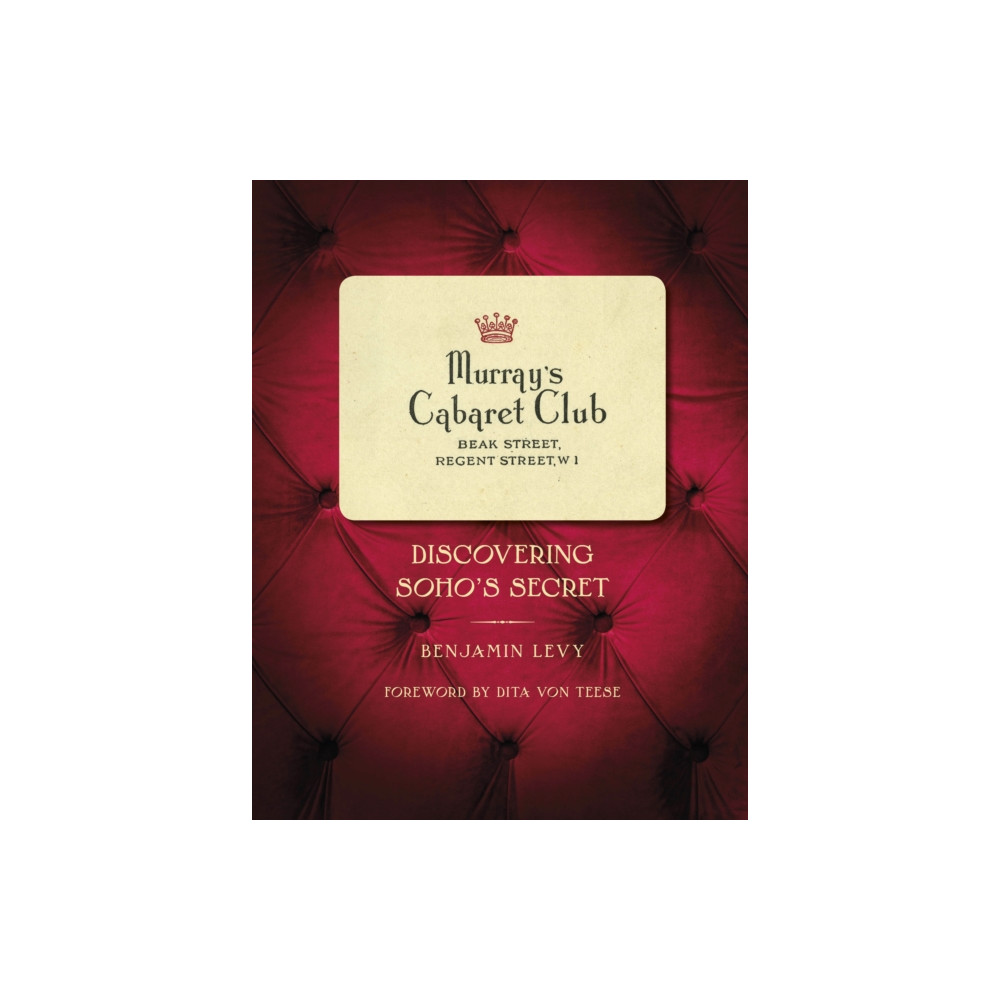Murray's Cabaret Club (inbunden, english) The History Press Ltd