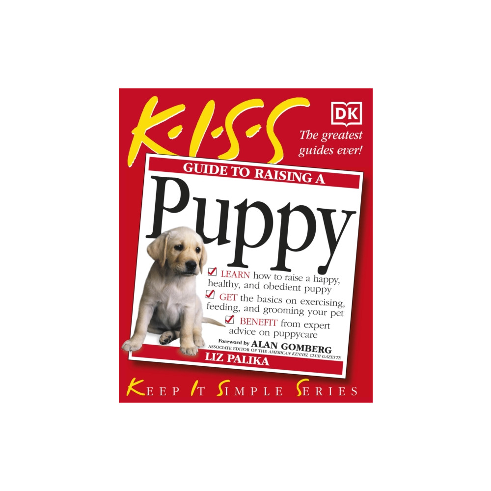 KISS Guide To Raising a Puppy (häftad, english) Dorling Kindersley Ltd