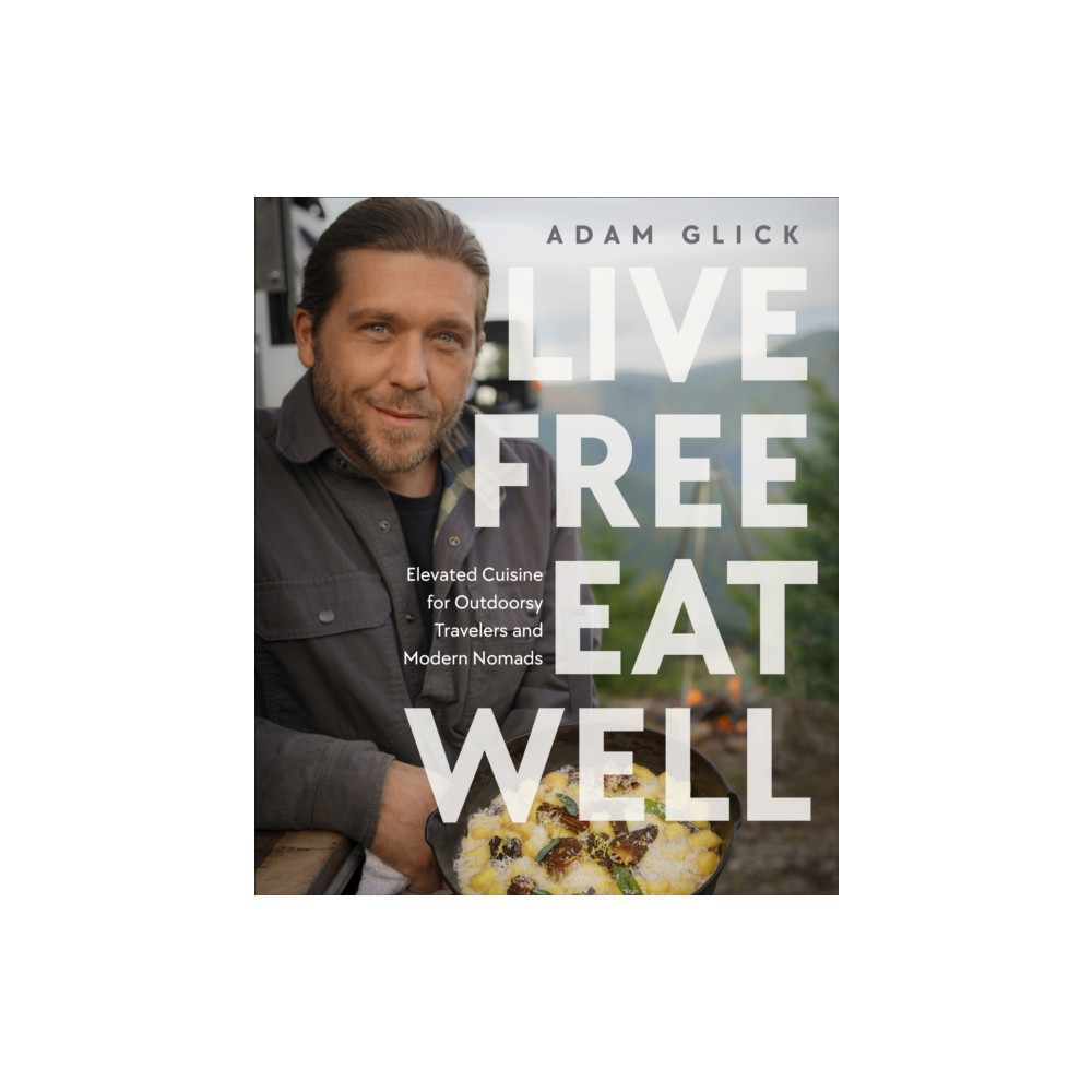 Live Free, Eat Well (inbunden, english) DK